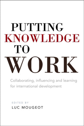 Putting Knowledge to Work: Collaborating,