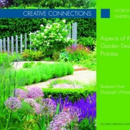 Creative Connections: Aspects of the Garden Design Process