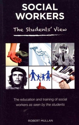 Social Workers: The Student View of Social Work Education and Training