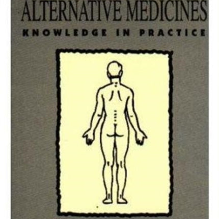 Complementary and Alternative Medicines: Knowledge in Practice