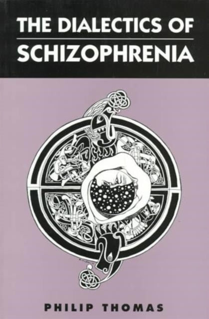 The Dialectics of Schizophrenia