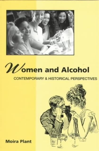 Women and Alcohol: Contemporary and Historical Perspectives