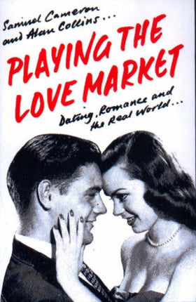 Playing the Love Market: Dating, Romance and the Real World