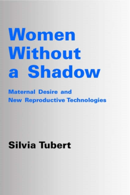 Women without a Shadow