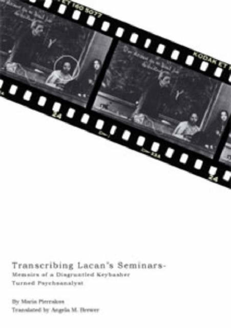 Transcribing Lacan's Seminars: Memoirs of a Keybasher