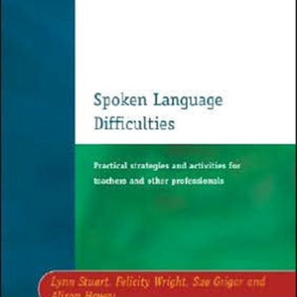 Spoken Language Difficulties: Practical