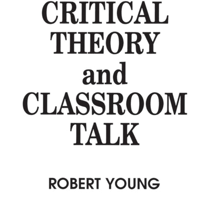 Critical Theory and Classroom Talk