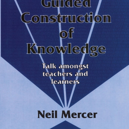 The Guided Construction of Knowledge: Talk