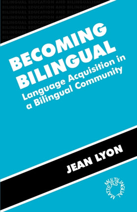 Becoming Bilingual: Language Acquisition in a
