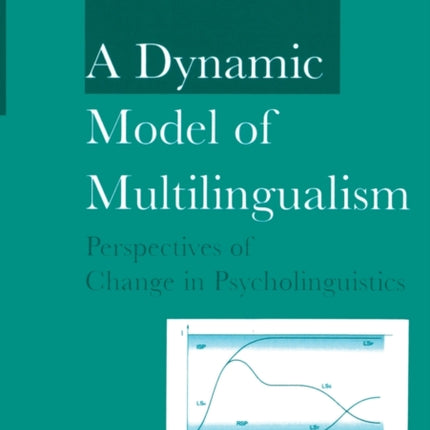 A Dynamic Model of Multilingualism: Perspectives