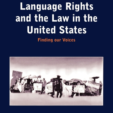 Language Rights and the Law in the United States: