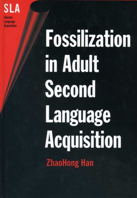 Fossilization in Adult Second Language Acquisition