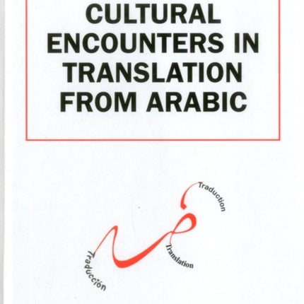 Cultural Encounters in Translation from Arabic