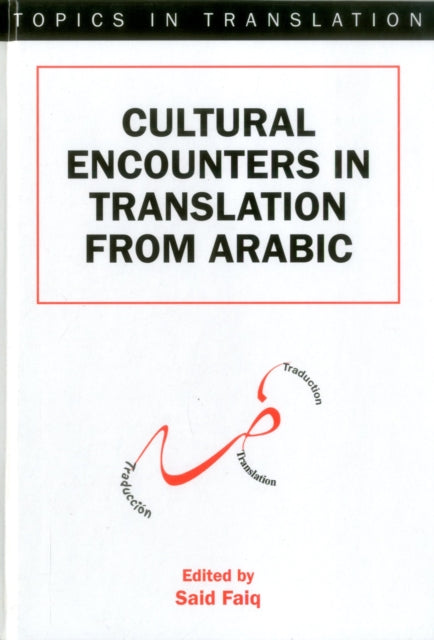 Cultural Encounters in Translation from Arabic