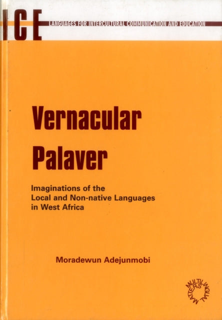 Vernacular Palaver: Imaginations of the Local and Non-Native Languages in West Africa