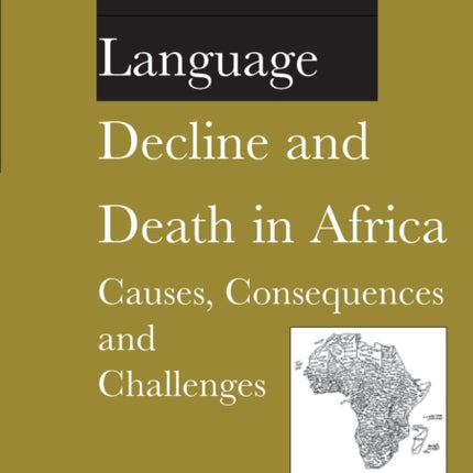 Language Decline and Death in Africa: Causes,