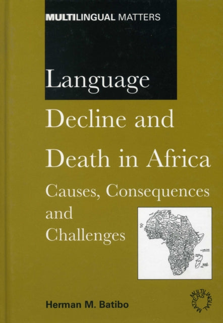 Language Decline and Death in Africa: Causes, Consequences and Challenges