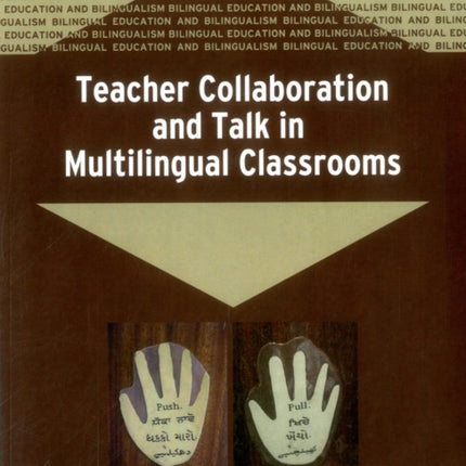 Teacher Collaboration and Talk in Multilingual Classrooms