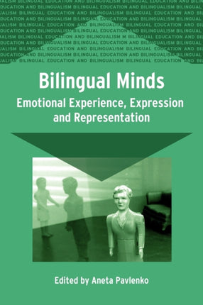 Bilingual Minds: Emotional Experience,