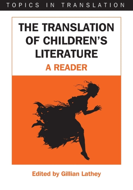 The Translation of Children's Literature: A