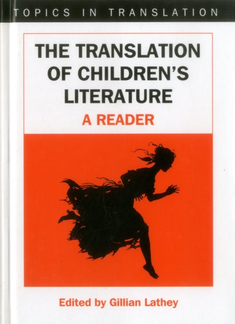 The Translation of Children's Literature: A