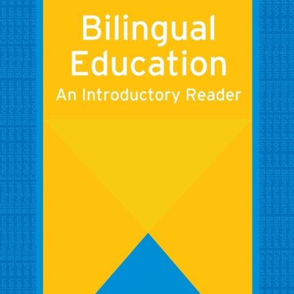 Bilingual Education: An Introductory Reader
