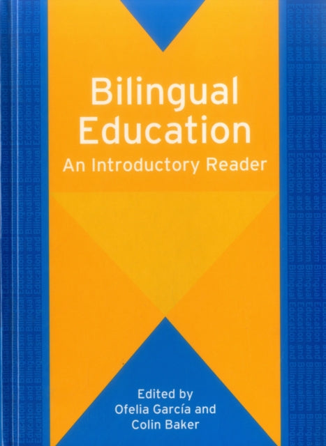 Bilingual Education: An Introductory Reader