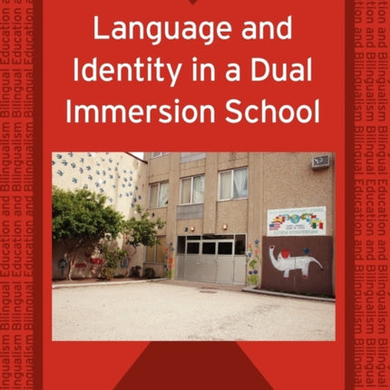 Language and Identity in a Dual Immersion School