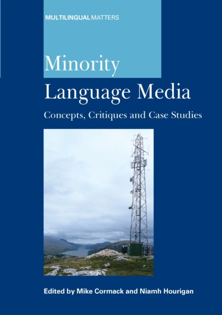 Minority Language Media: Concepts, Critiques and Case Studies