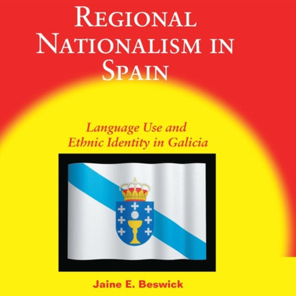 Regional Nationalism in Spain: Language Use and