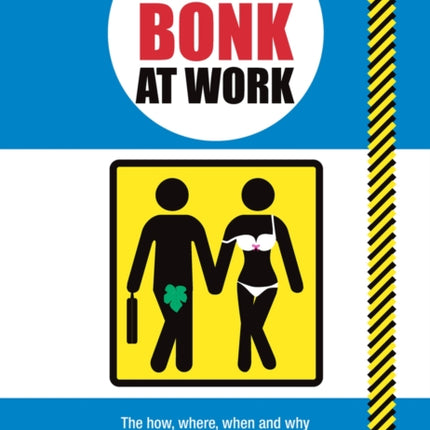 How to Bonk at Work: The Golden Rules of Bonking