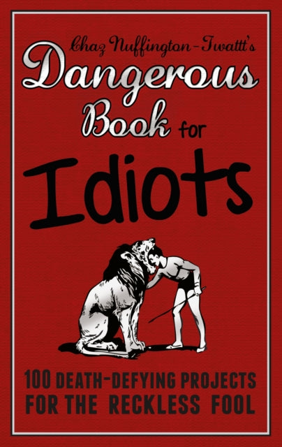 Dangerous Book for Idiots