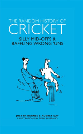 The Random History of Cricket: Silly Mid-offs & Silly Mid-ons