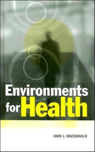 Environments for Health