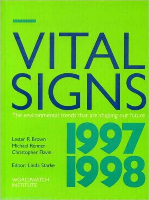 Vital Signs 1997-1998: The Trends That Are Shaping Our Future