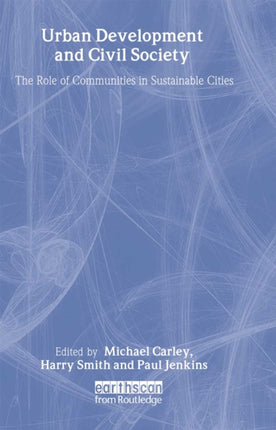 Urban Development and Civil Society: The Role of Communities in Sustainable Cities