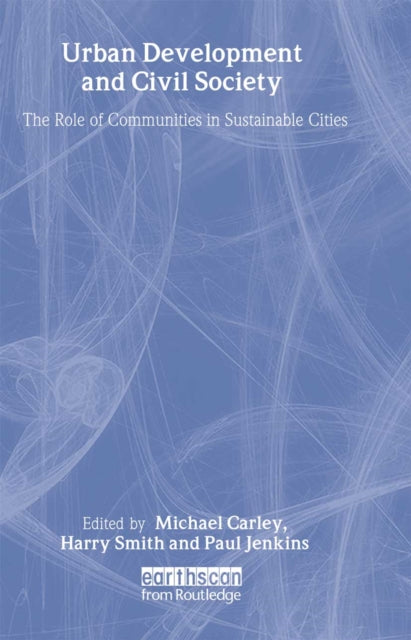 Urban Development and Civil Society: The Role of Communities in Sustainable Cities