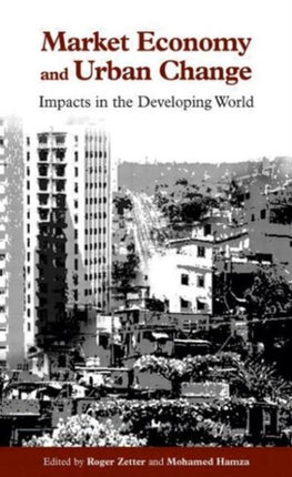 Market Economy and Urban Change: Impacts in the Developing World