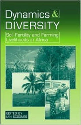 Dynamics and Diversity: Soil Fertility and Farming Livelihoods in Africa