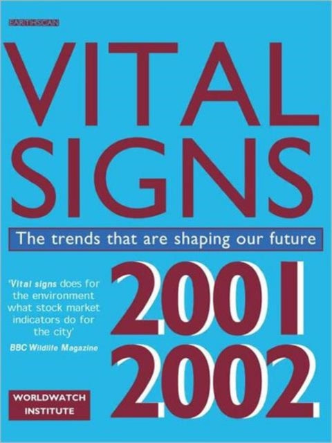 Vital Signs 2001-2002: The Trends That Are Shaping Our Future