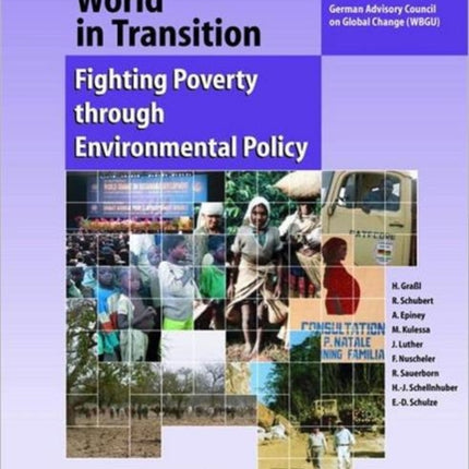 World in Transition 4: Fighting Poverty through Environmental Policy