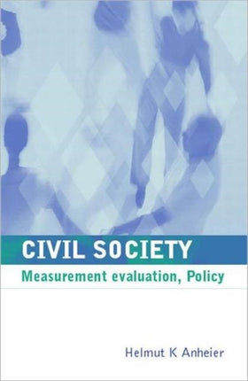 Civil Society: Measurement, Evaluation, Policy
