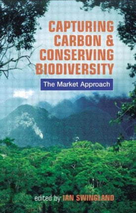 Capturing Carbon and Conserving Biodiversity: The Market Approach