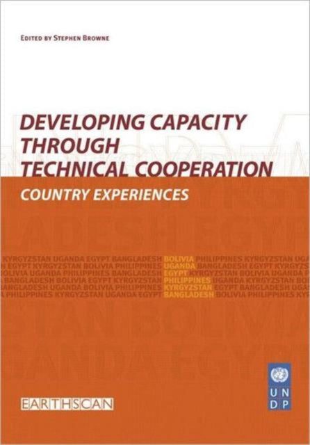 Developing Capacity Through Technical Cooperation: Country Experiences