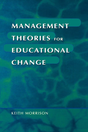 Management Theories for Educational Change