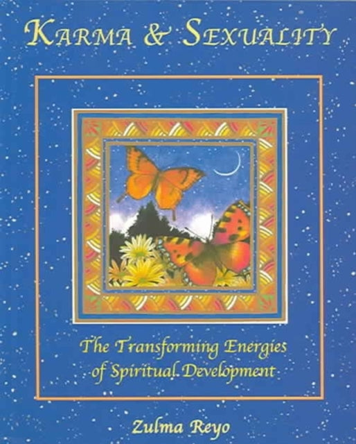 Karma and Sexuality The Transforming Energies of Spiritual Development