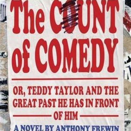 The Count of Comedy Or Teddy Taylor and the Great Past He Has in Front of Him