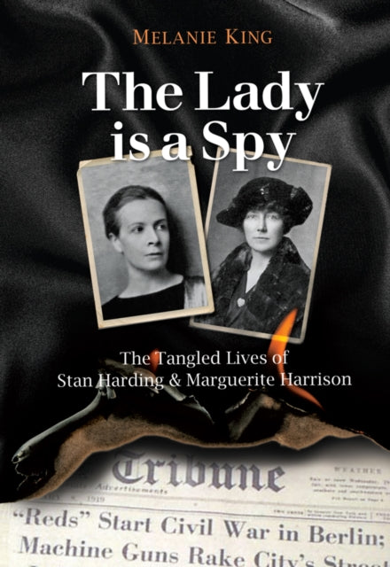 The Lady is a Spy: The Tangled Lives of Stan Harding and Marguerite Harrison