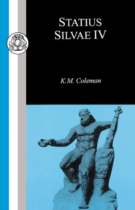 Silvae Bk 4 BCP Classic Commentaries on Greek and Latin Texts Silvae IV
