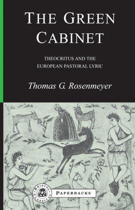 The Green Cabinet: Theocritus and European Pastoral Poetry